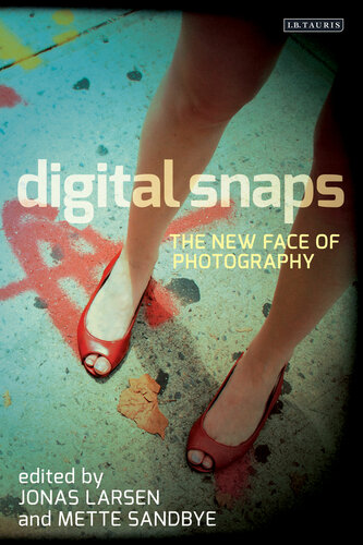 Digital Snaps: The New Face of Photography