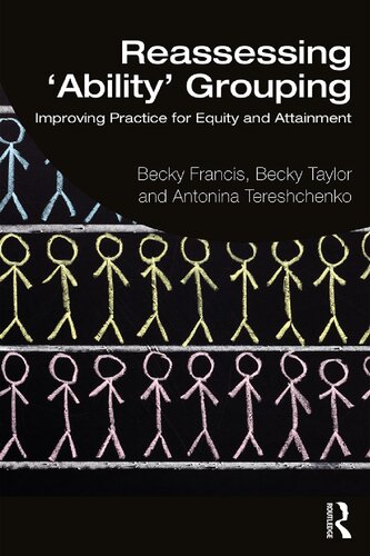 Reassessing 'Ability' Grouping: Improving Practice for Equity and Attainment