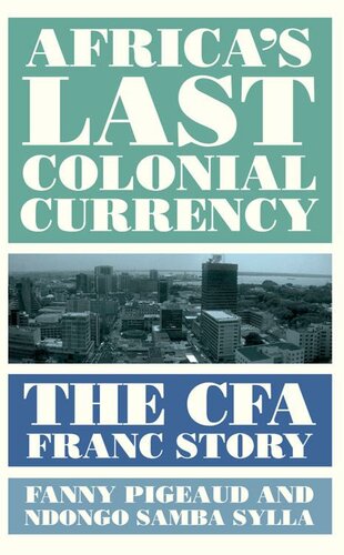 Africa's Last Colonial Currency: The CFA Franc Story