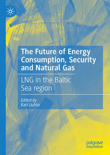 The Future of Energy Consumption, Security and Natural Gas: LNG in the Baltic Sea region