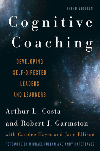 Cognitive Coaching: Developing Self-Directed Leaders and Learners (Christopher-Gordon New Editions): Developing Self-Directed Leaders and Learners, 3rd Edition