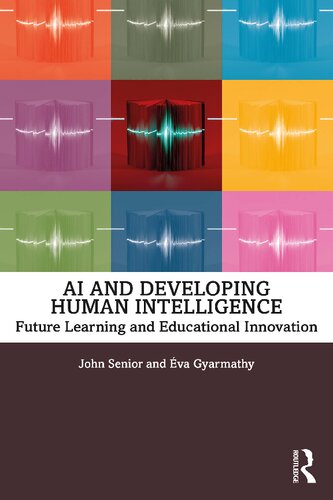 AI and Developing Human Intelligence: Future Learning and Educational Innovation