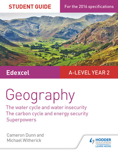 Edexcel A-Level Year 2 Geography Student Guide 3: The Water Cycle and Water Insecurity; The Carbon Cycle and Energy Security; Superpowers