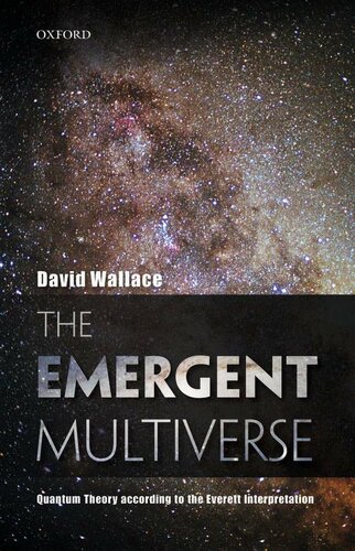 The Emergent Multiverse: Quantum Theory According To The Everett Interpretation