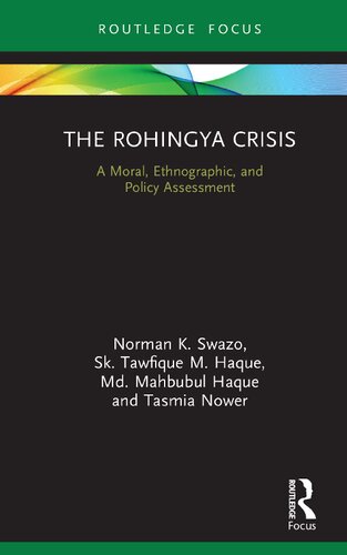 The Rohingya Crisis : A Moral, Ethnographic, and Policy Assessment