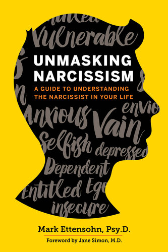 Unmasking Narcissism: A Guide To Understanding the Narcissist in Your Life