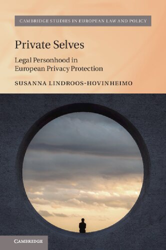 Private Selves: Legal Personhood In European Privacy Protection