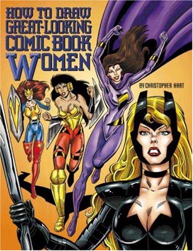 How to Draw Great-Looking Comic Book Women ()