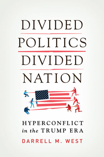 Divided Politics, Divided Nation: Hyperconflict in the Trump Era