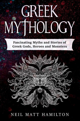 Greek Mythology: Fascinating Myths and Stories of Greek Gods, Heroes and Monsters