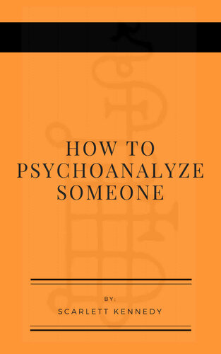 How To Psychoanalyze Someone (How To Make Someone Obsessed With You Book 2)