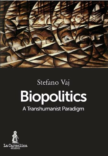 Biopolitics: A Transhumanist Paradigm (English Edition)