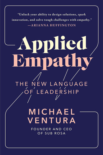 Applied Empathy: The New Language of Leadership