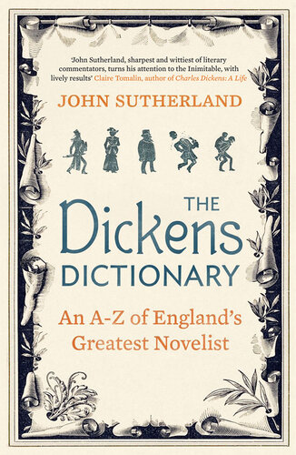 The Dickens Dictionary: An A-Z of Britain's Greatest Novelist