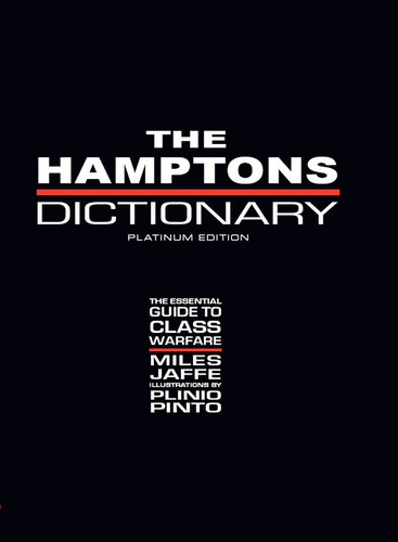 The Hamptons Dictionary: The Essential Guide to Class Warfare