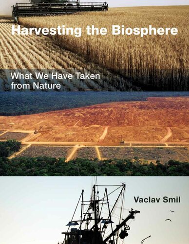 Harvesting the biosphere : what we have taken from nature