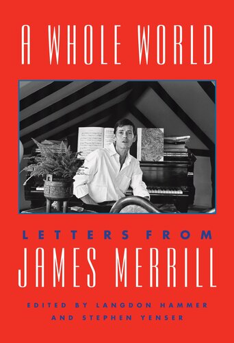 A whole world letters from James Merrill