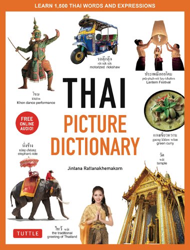 Thai Picture Dictionary: Learn 1,500 Key Thai Words and Phrases - The Perfect Visual Resource for Language Learners of All Ages (Includes Online Audio)