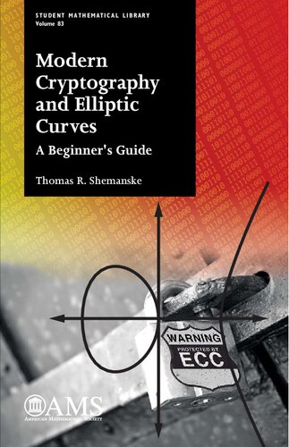 Modern Cryptography and Elliptic Curves: A Beginner's Guide (Student Mathematical Library)