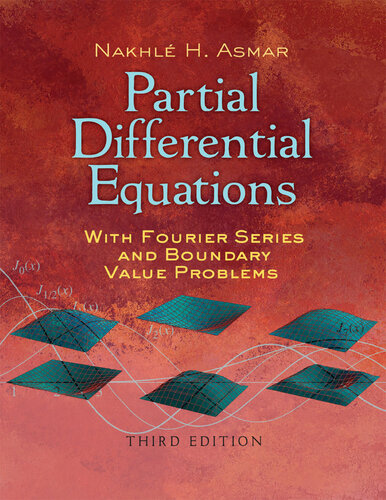 Partial differential equations with fourier series and boundary value problems : third edition