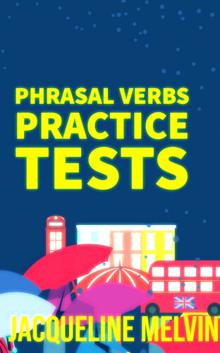 PHRASAL VERBS : PRACTICE TESTS