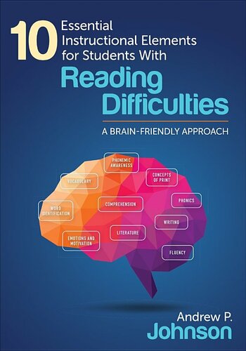 10 Essential Instructional Elements for Students with Reading Difficulties: A Brain-Friendly Approach