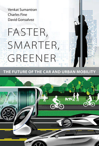 Faster, smarter, greener : the future of the car and urban mobility