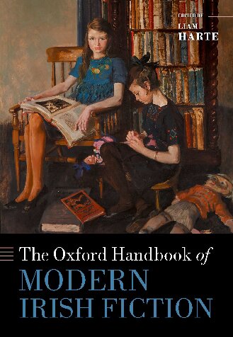 The Oxford Handbook of Modern Irish Fiction