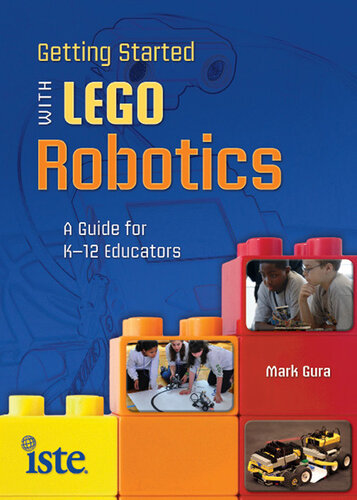 Getting Started with Lego Robotics: A Guide for K-12 Educators