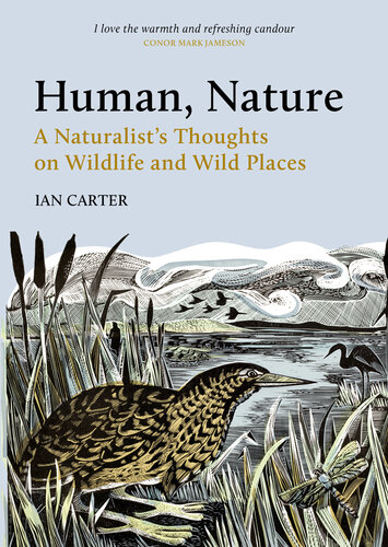 Human, Nature: A Naturalist’s Thoughts on Wildlife and Wild Places