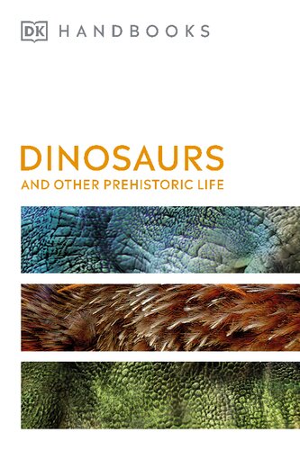 Dinosaurs and Other Prehistoric Life (DK Handbooks)