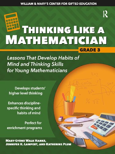 Thinking Like a Mathematician: Lessons That Develop Habits of Mind and Thinking Skills for Young Mathematicians in Grade 3