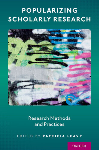 Research Methods and Practices (Popularizing Scholarly Research): Research Methods and Practices