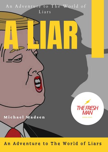 A Liar : An Adventure to The World of Liars (FRESH MAN)