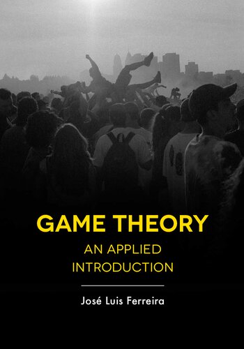 Game Theory: An Applied Introduction