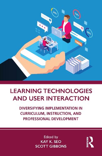 Learning Technologies and User Interaction: Diversifying Implementation in Curriculum, Instruction, and Professional Development