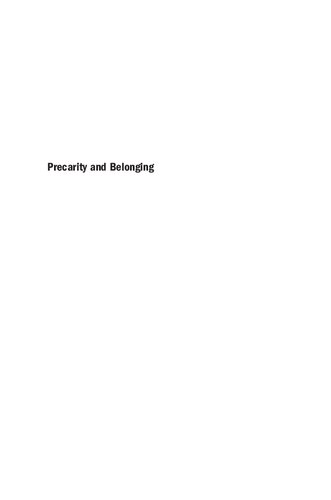 Precarity and Belonging: Labor, Migration, and Noncitizenship (Latinidad: Transnational Cultures in the United States)