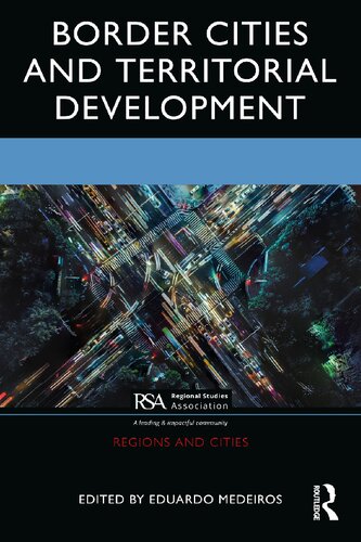 Border Cities and Territorial Development: Evidence from Europe and North America (Regions and Cities)