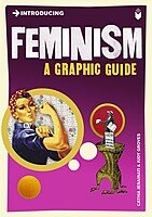 Introducing Feminism: A Graphic Guide