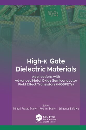 High-k Gate Dielectric Materials: Applications with Advanced Metal Oxide Semiconductor Field Effect Transistors (MOSFETs)