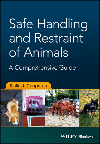 Safe Handling and Restraint of Animals: A Comprehensive Guide