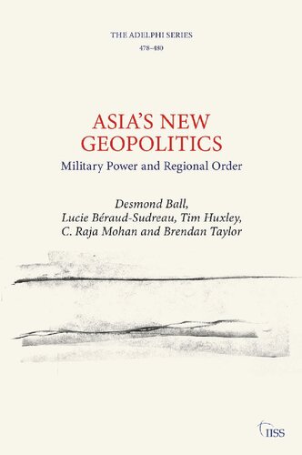 Asia’s New Geopolitics: Military Power and Regional Order