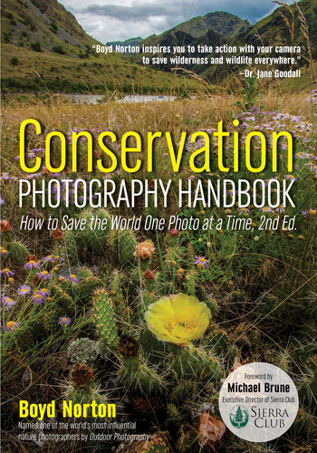 Conservation Photography Handbook: How to Save the World One Photo at a Time