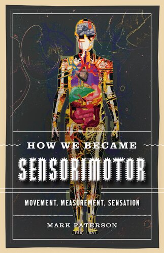 How We Became Sensorimotor: Movement, Measurement, Sensation