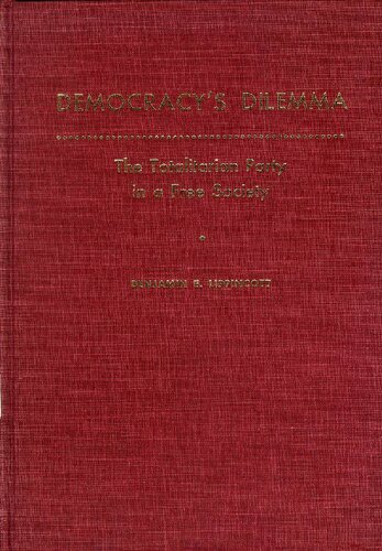 Democracy's Dilemma: The Totalitarian Party in a Free Society