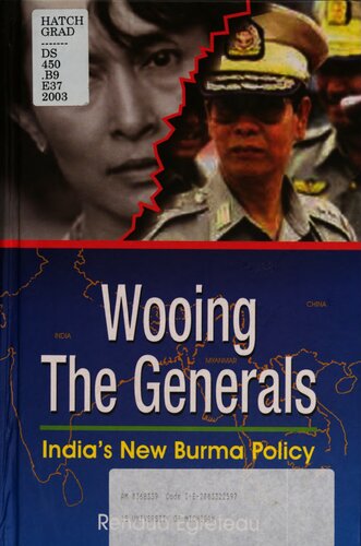 Wooing the Generals: India's New Burma Policy