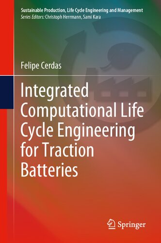 Integrated Computational Life Cycle Engineering for Traction Batteries (Sustainable Production, Life Cycle Engineering and Management)