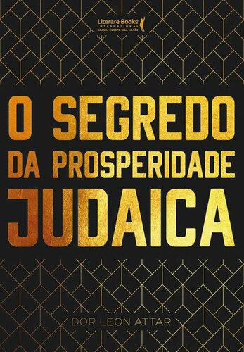 O segredo da prosperidade judaica (Coleção Rabino Dor Leon Attar)