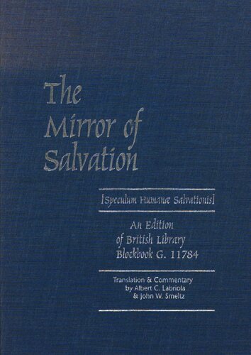 The Mirror of Salvation [Speculum Humanae Salvationis]: An Edition of British Library Blockbook G.11784