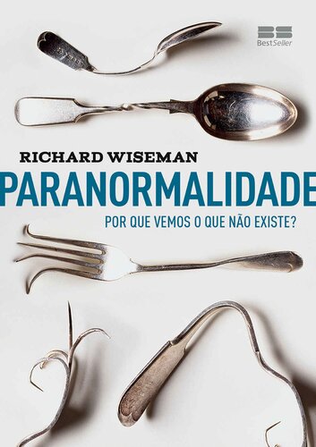 Paranormalidade: Por que vemos o que não existe?